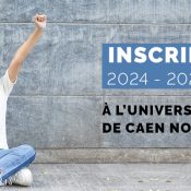 Inscriptions 2024-2025 à l’université de Caen Normandie